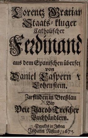 Lorentz Gratian[s] Staats-kluger Catholischer Ferdinand