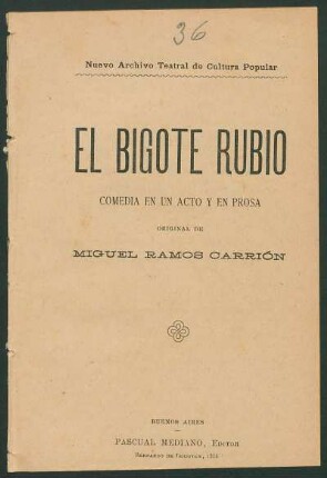 El bigote rubio : comedia en un acto y en prosa