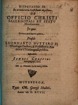 Disputatio IX. ex articulo tertio Confeßionis Augustanæ, De Officio Christi Sacerdotali Et Statv Humiliationis