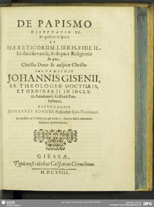 De Papismo Disputatio XX. Et quidem in specie De Haereticorum Libris, Fide Illis data servanda, & pace Religionis
