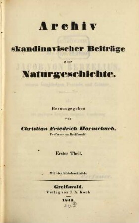 Archiv skandinavischer Beiträge zur Naturgeschichte. 1. 1845