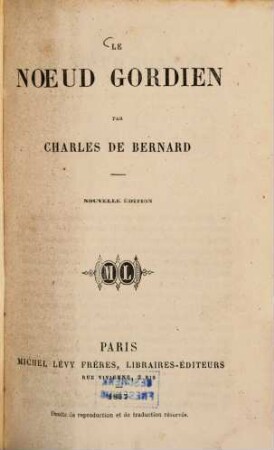 Le noeud gordien : Par Charles de Bernard