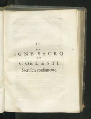 II. Igne Sacro et Coelesti, Sacrifica confumente.