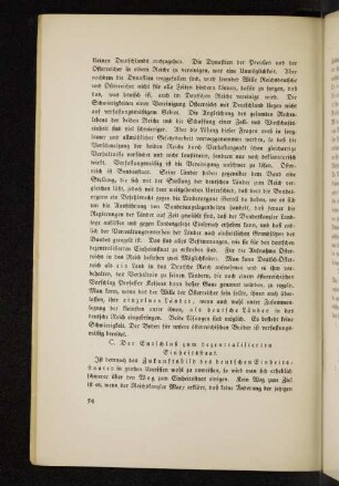 C. Der Entschluß zum dezentralisierten Einheitsstaat.