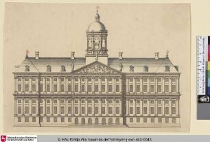[Fassade des Amsterdamer Rathauses; Façade of the Front of the Townhall in Amsterdam; Vooraanzicht van het Stadhuis te Amsterdam]