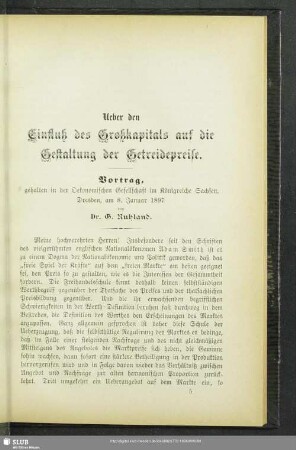 Ueber den Einfluß des Großkapitals auf die Gestaltung der Getreidepreise : Vortrag, gehalten in der Oekonomischen Gesellschaft im Königreiche Sachsen, Dresden, am 8. Januar 1897