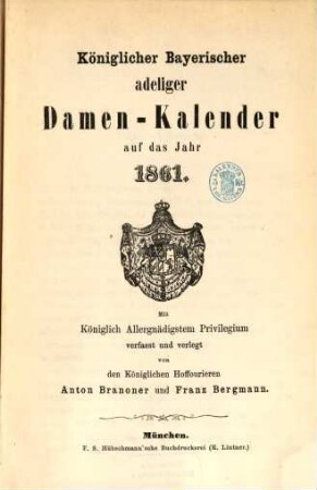 Königlicher Bayerischer adeliger Damen-Kalender : auf das Jahr ..., 1861