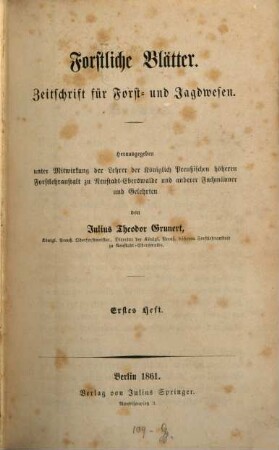 Forstliche Blätter : Zeitschrift für Forst- u. Jagdwesen. 1/2. 1861