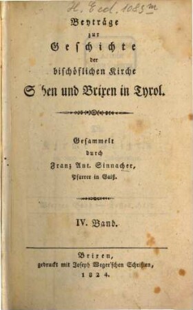 Beyträge zur Geschichte der bischöflichen Kirche Säben und Brixen in Tyrol. 4,1, Die Kirche Brixen im 1200 - 1300 Jahrhunderte