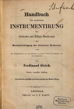 Handbuch der modernen Instrumentirung für Orchester und Militair-Musikcorps, mit Berücksichtigung der kleineren Orchester sowie der Arrangements von Bruchstücken grösserer Werke für dieselben und der Tanzmusik