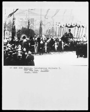 Berlin, Leichenzug Wilhelm I. vor dem Dom