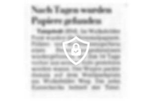 Nach Tagen wurden Papiere gefunden