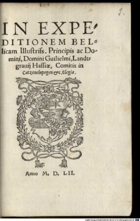 In expeditionem bellicam Illustriss. Principis ac Domini Domini Guilielmi, Landtgravii Hassiae ... Elegia