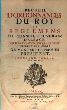 Recueil d'Ordonnances du Roy et reglemens du conseil souverain d'Alsace ..., 1