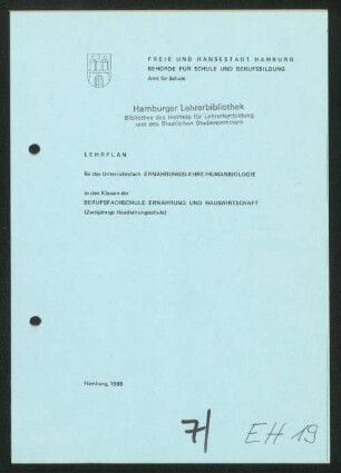 Lehrplan für das Unterrichtsfach Ernährungslehre/Humanbiologie in den Klassen der Berufsfachschule Ernährung und Hauswirtschaft : (Zweijährige Haushaltungsschule)