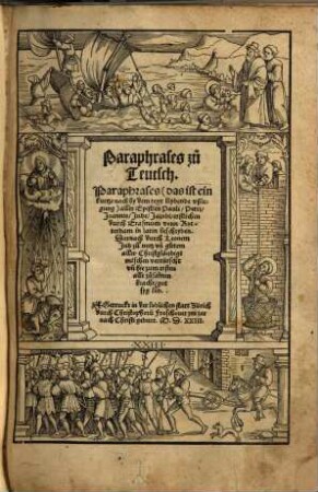 Paraphrases zu Teutsch : Paraphrases (das ist ein kurtze nach by dem text blybende ußlegung) aller Episteln Pauli, Petri, Joannis, Jude, Jacobi