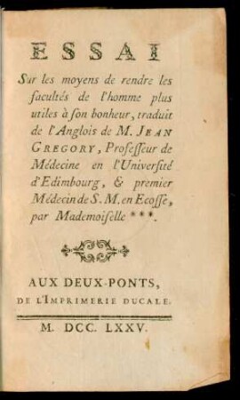 Essai Sur les moyens de rendre les facultés de l'homme plus utiles à son bonheur