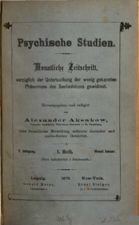 Psychische Studien : monatliche Zeitschrift vorzüglich der Untersuchung der wenig gekannten Phänomene des Seelenlebens gewidmet. 5, 5. 1878
