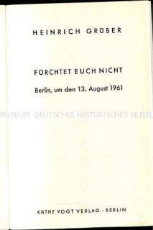 Sechs Vorträge bzw. Predigten des evangelischen Theologen Heinrich Grüber, gehalten vom 20.7 bis 27.8.1961