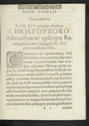 Ioan. Caselii Oratio funebris ... domino Christophoro Administratori episcopae Raceburgensis, duci Megapol. &c. scripta in academia Iulia.