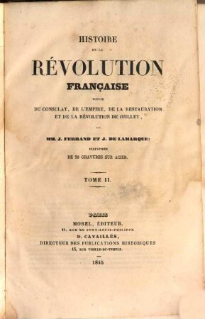 Histoire de la Révolution Française : du Consulat, de l'Empire, de la Restauration et de la révolution de Juillet, 2