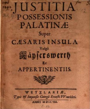 Iustitia Possessionis Palatinae Super Caesaris Insula : Vulgo Käyserswerth Et Appertinentiis