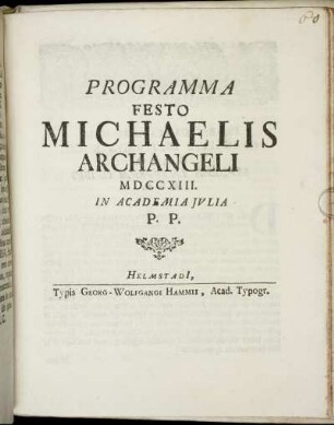 Programma Festo Michaelis Archangeli MDCCXIII. In Academia Jvlia P. P.