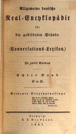 Allgemeine deutsche Real-Encyklopädie für die gebildeten Stände : in zwölf Bänden, 8. O bis Q
