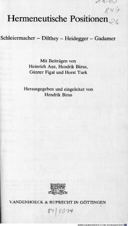Hermeneutische Positionen : Schleiermacher, Dilthey, Heidegger, Gadamer