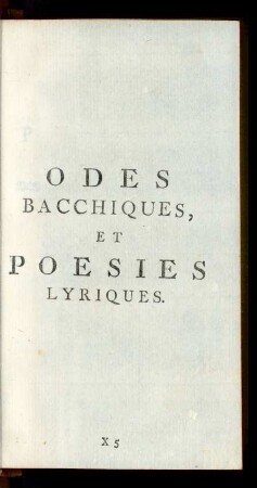 Odes Bacchiques, Et Poesies Lyriques.