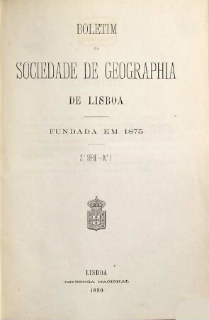 Boletim da Sociedade de Geográfia de Lisboa. 2. 1880/81