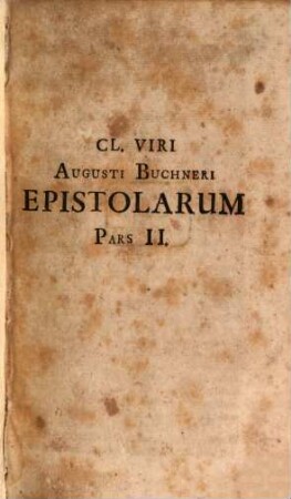 Augusti Buchneri Epistolarum Partes Tres. 2