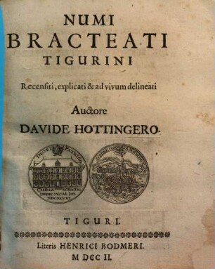 Numi bracteati Tigurini : recensiti, explicati et ad vivum delineati