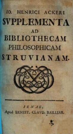 Supplementa ad bibliothecam philosophicam Struvianam