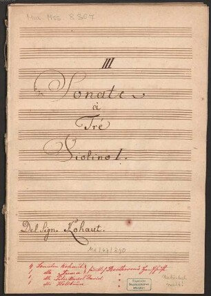 7 Trios, vl (2), b - BSB Mus.ms. 8307 : [title page:] III [!] // Sonate // à // Tré [at bottom:] Del. Sign. Kohaut