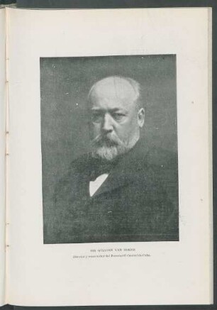 Sir William Van Horne. [Retrato] : Director y constructor del Ferrocarril Central de Cuba.