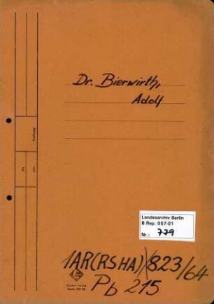 Personenheft Dr. Adolf Bierwirth (*02.01.1905), SS-Sturmbannführer