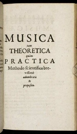 Musica tam Theoretica quam Practica [...]