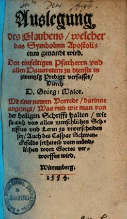 Auslegung des Glaubens, welcher das Symbolum Apostolicum genandt wird : ... zwentzig Predigt ...