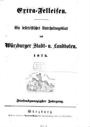 Extra-Felleisen : belletristische Beilage zum Würzburger Stadt- und Landboten. 1872 = Jg. 25