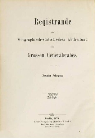 Registrande der Geographisch-Statistischen Abtheilung des Großen Generalstabes. 9. 1879