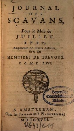 Journal des sçavans. 1717, [2]. Juillet - Déc. = T. 62