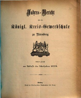 Jahresbericht über die Königl. Kreis-Gewerbsschule zu Nürnberg. 1873/74
