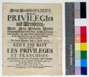Patent von Friedrich Wilhelm I. König von Preußen betreffend Privilegien und Freiheiten der französischen Kolonisten zu Stettin (in deutscher und französischer Sprache)