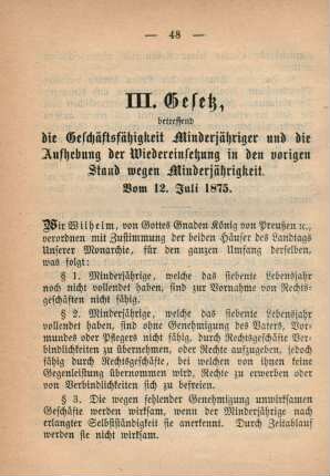 III. Gesetz, betreffend die Geschäftsfähigkeit Minderjähriger und die Aufhebung der Wiedereinsetzung in den vorigen Stand wegen Minderjährigkeit. Vom 12. Juli 1875.