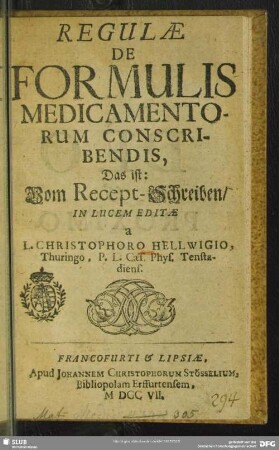 Regulae De Formulis Medicamentorum Conscribendis, Das ist: Vom Recept-Schreiben
