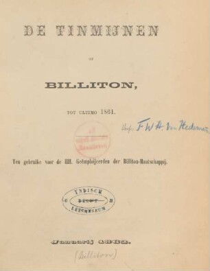 De tinmijnen op Billiton, tot ultimo 1861 : ten gebruike voor de HH. Geëmploijeerden der Billiton-Maatschappij