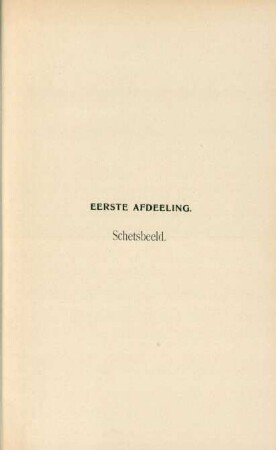 Eerste afdeeling. Schetsbeeld