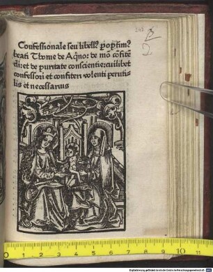 Confessionale seu libellus poptimus beati Thome de Aquino de modo confitendi et de puritate conscientie : cuilibet confessori et confiteri volenti perutilis et necessarius