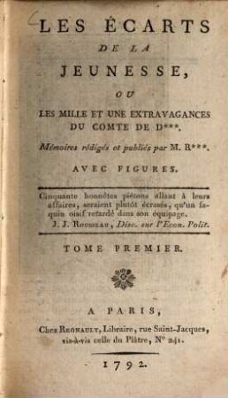 Les Écarts de la jeunesse : ou les mille et une extravagances du Comte de D. .... 1. 1 Kupfer, VIII, 330 S.